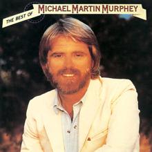 Michael Martin Murphey: The Best Of Michael Martin Murphey