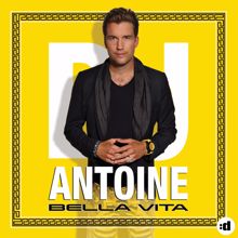 DJ Antoine: Bella Vita
