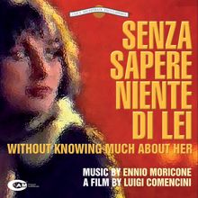 Ennio Morricone: Senza Sapere Niente Di Lei (Original Motion Picture Soundtrack)