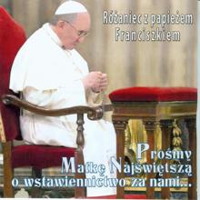 ks. Robert Zwirek: Rózaniec z Papiezem Franciszkiem