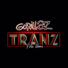 Gorillaz: Tranz (Poté Remix)