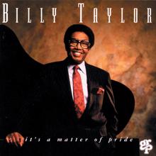 Billy Taylor: It's A Matter Of Pride