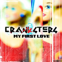 Cranksters: My First Love