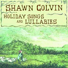 Shawn Colvin: Holiday Songs And Lullabies