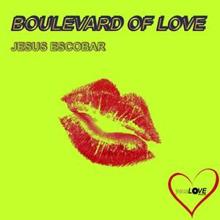 Jesus Escobar: Boulevard of Love (Original Mix)