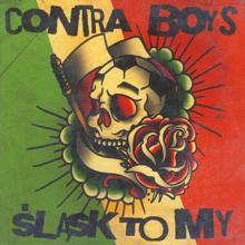 Contra Boys: Slask to my