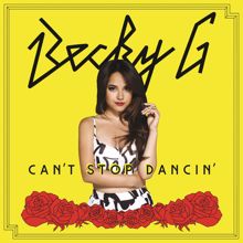 Becky G: Can't Stop Dancin' (A.C. Remix)
