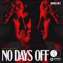 Wankelmut: No Days Off