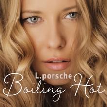 L.porsche: Boiling Hot