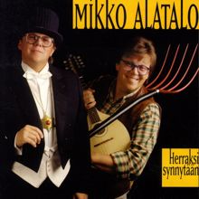 Mikko Alatalo: Herraksi synnytään