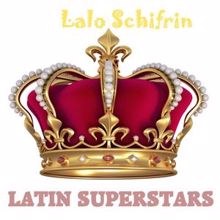 Lalo Schifrin: Latin Superstars
