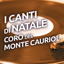 Coro Del Monte Cauriol: Minuit Chretiens