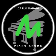 Carlo Marani: Piano Krome