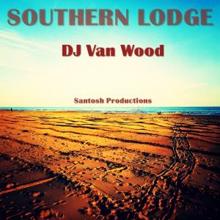 DJ Van Wood: Southern Lodge