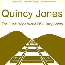 Quincy Jones: The Great Wide World of Quincy Jones