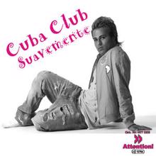 Cuba Club: Suavemente (Martijn van Boyten & K La Cuard Electro Radio)