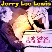Jerry Lee Lewis: High School Confidential