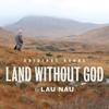 Lau Nau: Land Without God