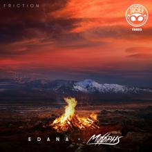 Edana, Moophs: Friction