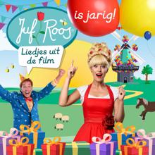 Juf Roos: Juf Roos is jarig (Liedjes uit de film)