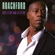 Roachford: Give It Up and Let It Go