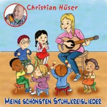 Christian Hüser: Meine schönsten Stuhlkreislieder