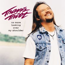 Travis Tritt: No More Looking Over My Shoulder