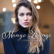 L.porsche: Mango Lounge