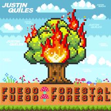 Justin Quiles: Fuego Forestal