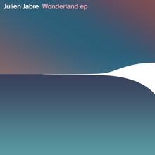 Julien Jabre: Wonderland EP