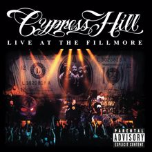 Cypress Hill: Real Estate (Live at The Fillmore, San Francisco, California, August 16, 2000)