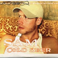 SAM: Cold Beer