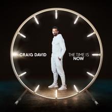 Craig David: The Time Is Now (Expanded Edition)