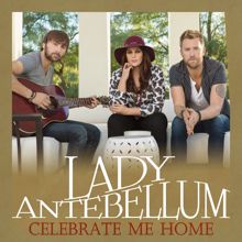 Lady Antebellum: Celebrate Me Home