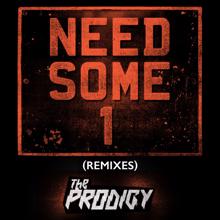 The Prodigy: Need Some1 (Remixes)