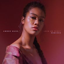 Amber Mark: Love Me Right (Remixes)