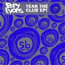 Rory Lyons: Tear the Club EP