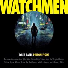 Tyler Bates: Prison Fight [From The Motion Picture "Watchmen"]