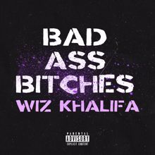 Wiz Khalifa: Bad Ass Bitches