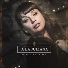A La Juliana: Piensa en Mi (Live)