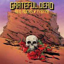 Grateful Dead: Bertha (Live at Red Rocks Amphitheatre, Morrison, CO 7/8/78)