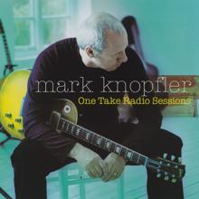 Mark Knopfler: One Take Radio Sessions