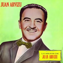 Juan Arvizu: Lo Mejor de Juan Arvizu