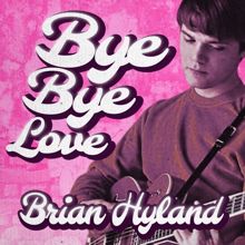 Brian Hyland: Bye Bye Love