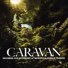 Caravan: Live In Concert at Metropolis Studios, London