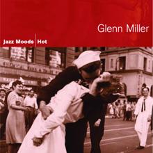 Glenn Miller: Jazz Moods - Hot