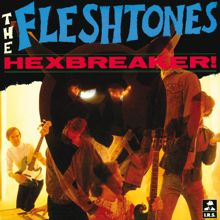 The Fleshtones: Hexbreaker!