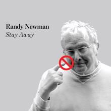 Randy Newman: Stay Away