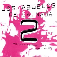 Los Abuelos De La Nada: Ir A Más (Remastered 1995)