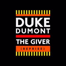 Duke Dumont: The Giver (Reprise) (Remixes)